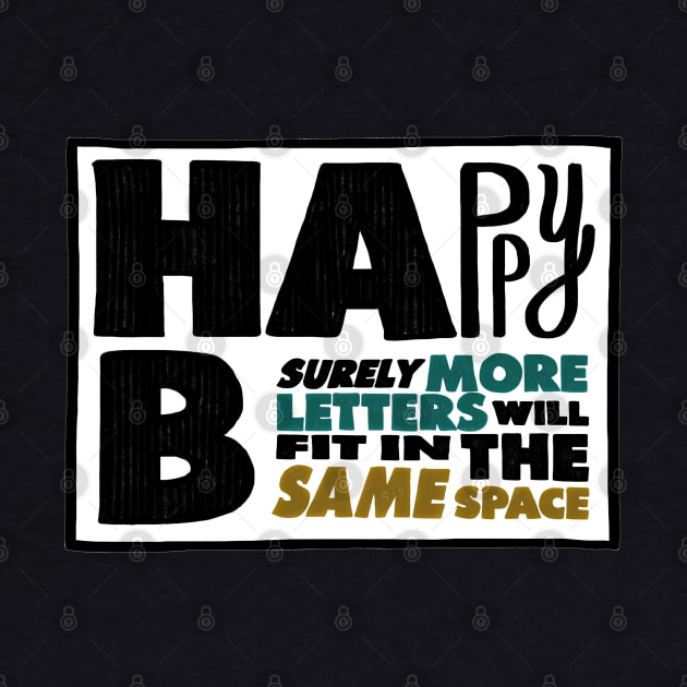 Big Ass B! -- Surely More Letters Will Fit in the Same Space by sparkling-in-silence